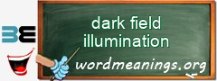 WordMeaning blackboard for dark field illumination